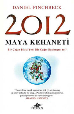 Maya Kehanetleri 2012, Daniel Pinchbeck
